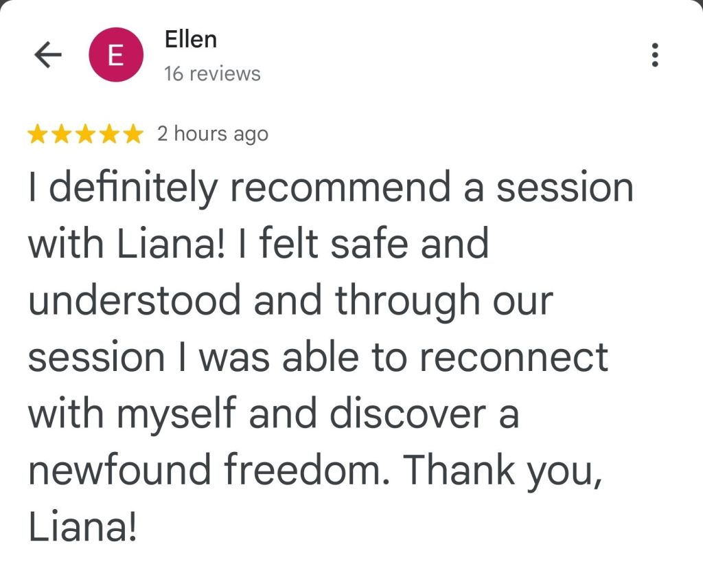 I definitely recommend a session with Liana. I felt safe and understood, and through our session, I was able to reconnect with myself and discover a newfound freedom. Thank you, Liana. - Ellen
#vancouversbesthypnotherapist